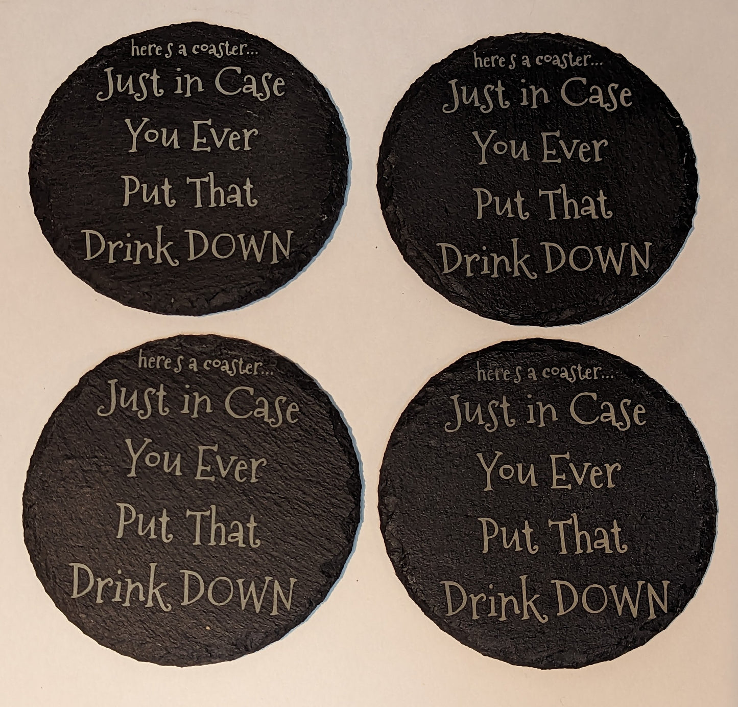 Just in case coasters